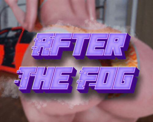 更新【亚洲SLG/ 阿黑颜/动态】迷雾之后 After the Fog Ep.2 AI汉化【PC+安卓4.55G】