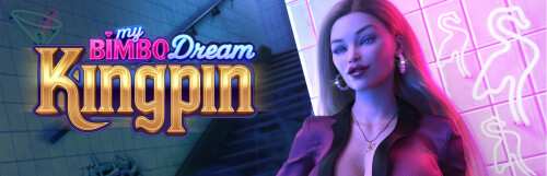 更新【欧美SLG/后宫/动态】 我的傻白甜梦想:幕后大佬 My Bimbo Dream: Kingpin v0.8.5 AI汉化【PC+安卓7.19G】